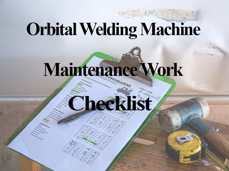 making a checklist for welding machine maintenance work 