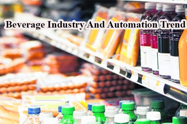 Beverage industry and automation trend